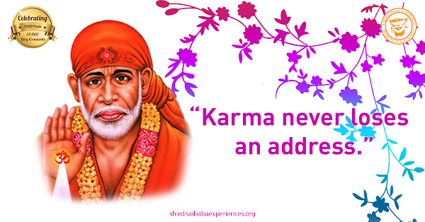 Sai Baba Answers | Shirdi Sai Baba Grace Blessings | Shirdi Sai Baba Miracles Leela | Sai Baba's Help | Real Experiences of Shirdi Sai Baba | Sai Baba Quotes | Sai Baba Pictures | http://www.shirdisaibabaexperiences.org